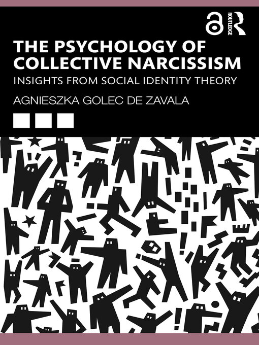 Title details for The Psychology of Collective Narcissism by Agnieszka Golec De Zavala - Available